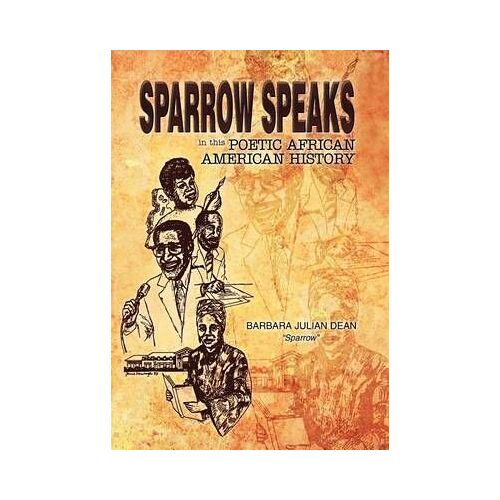 Sparrow Speaks In This Poetic African American History