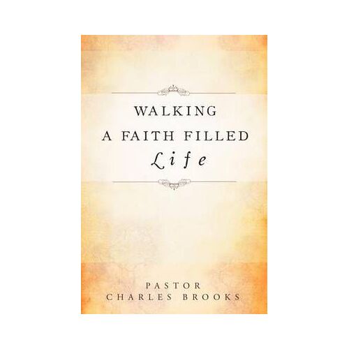 Walking A Faith Filled Life