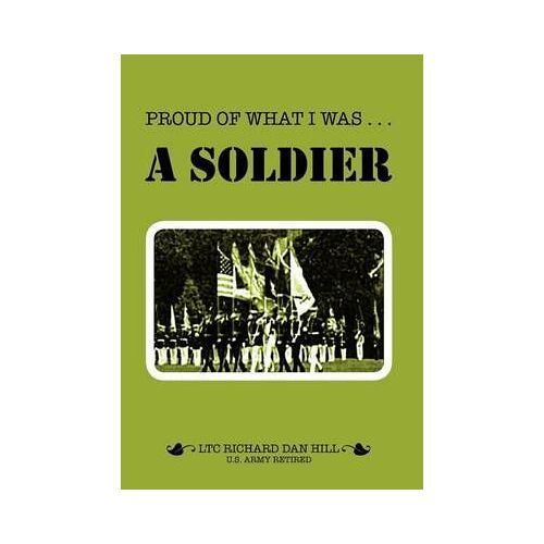 Proud Of What I Was -- A Soldier