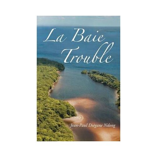 La Baie Trouble