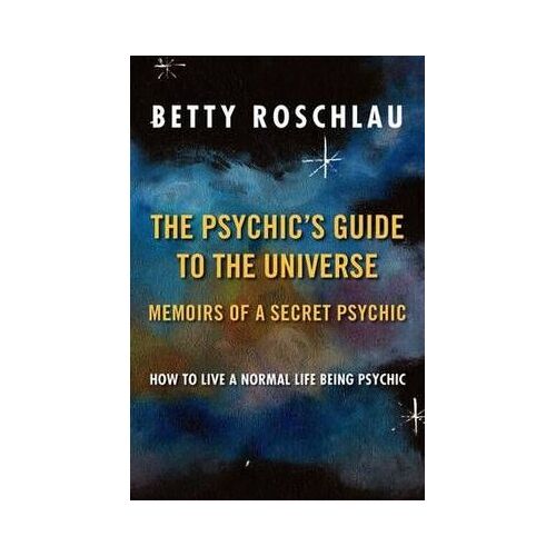 The Psychic's Guide To The Universe