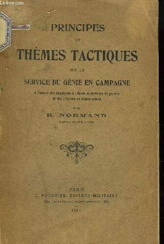 Principes Et Thèmes Tactiques Sur Le Service Du Génie En Campagne.