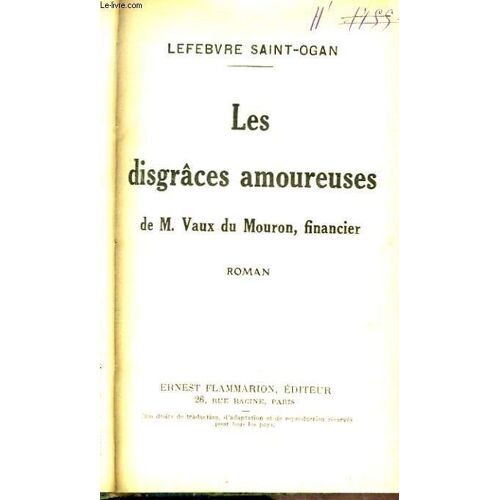 Les Disgrâces Amoureuses De M. Vaux Du Mouron, Financier.