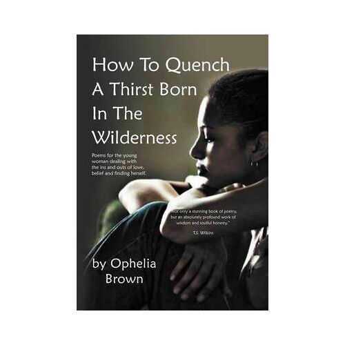 How To Quench A Thirst Born In The Wilderness