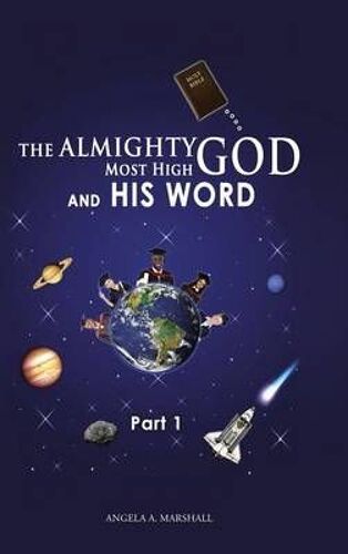 The Almighty Most High God And His Word