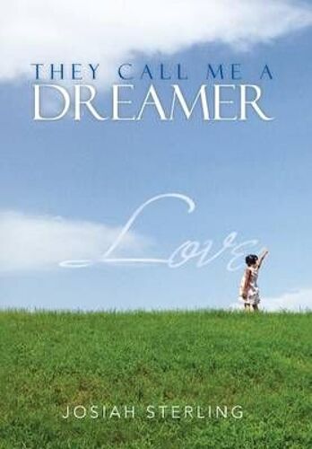 They Call Me A Dreamer