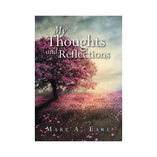 My Thoughts And Reflections