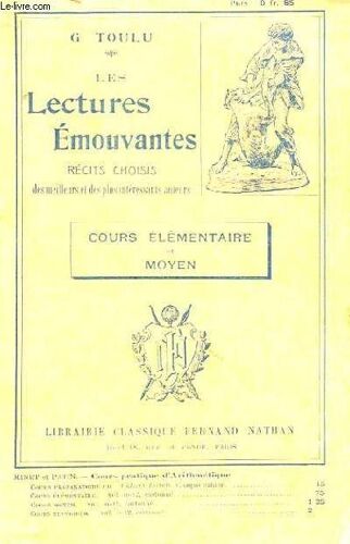 Les Lectures Emouvantes, Recits Chosis (Des Meilleurs Et Des Plus Interressant Auteurs), Cours Moyen Et Elementaire