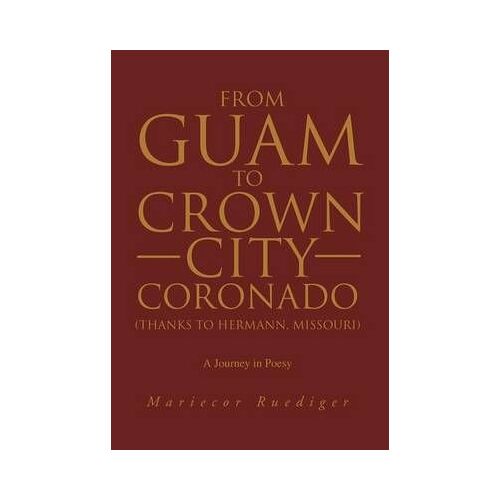 From Guam To Crown City Coronado (Thanks To Hermann, Missouri)