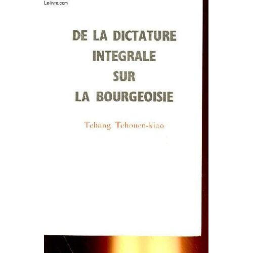 De La Dictature Integrale Sur La Bourgeoisie