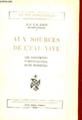 Aux Sources De L'eau Vive, Les Sacrements D'eucharistie Et De Penitence