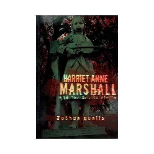 Harriet Anne Marshall And The Devils Violin