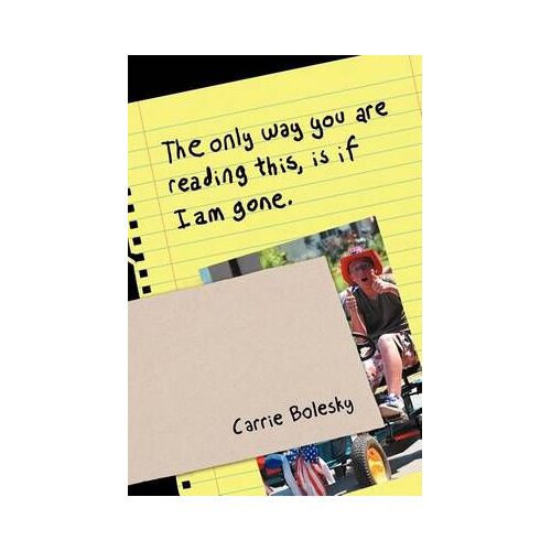 The Only Way You Are Reading This, Is If I Am Gone.