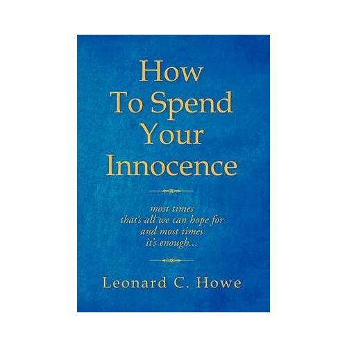 How To Spend Your Innocence