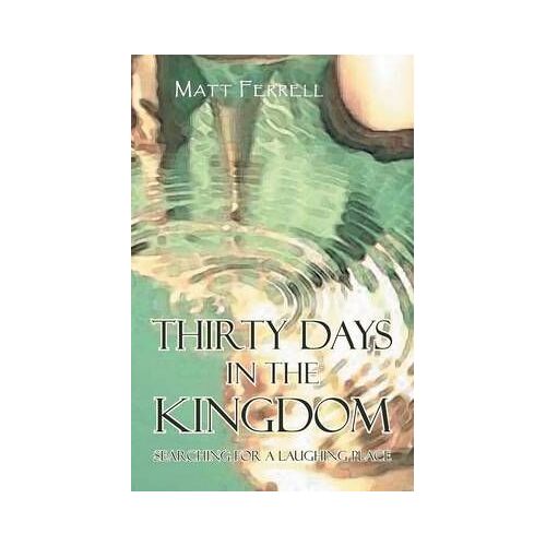 Thirty Days In The Kingdom