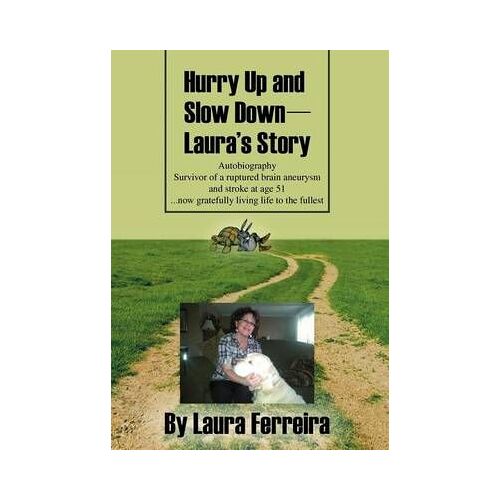 Hurry Up And Slow Down -- Laura's Story