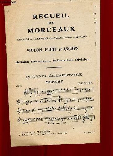 Receuil De Morceaux Imposes Aux Examens Des Dederations Musicales. Violon, Flute Et Anches. Division Elementaire & Deuxieme Division.