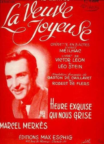 La Veuve Joyeuse N°17bis Valse  Heure Exquise . Piano Et Chant.