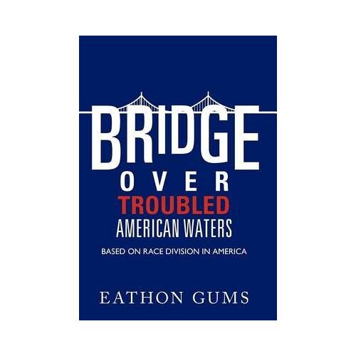 Bridge Over Troubled American Waters