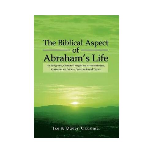The Biblical Aspect Of Abraham's Life