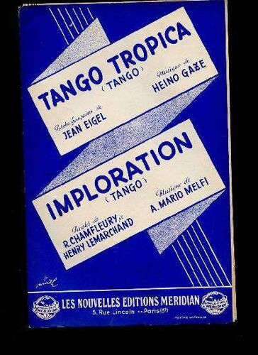 Tango Tropica Et Imploration ( Tango ) .