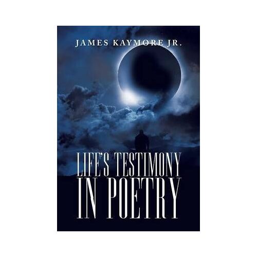 Life's Testimony In Poetry