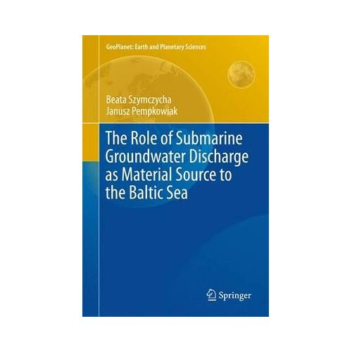 The Role Of Submarine Groundwater Discharge As Material Source To The Baltic Sea