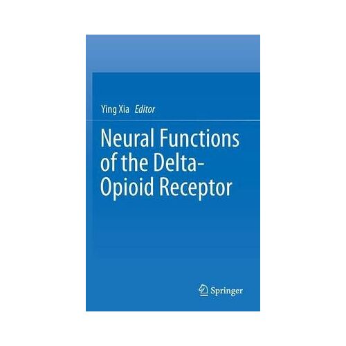 Neural Functions Of The Delta-Opioid Receptor