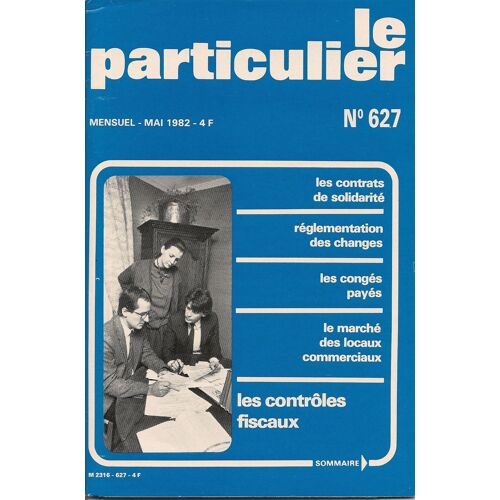 Le Particulier 627 : Les Contrôles Fiscaux, Les Contrats De Solidarité