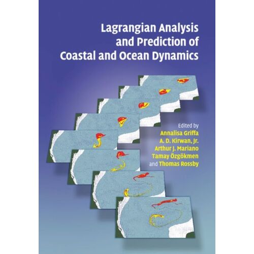 Lagrangian Analysis And Prediction Of Coastal And Ocean Dynamics