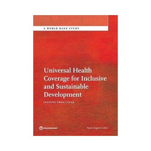 Universal Health Coverage For Inclusive And Sustainable Development