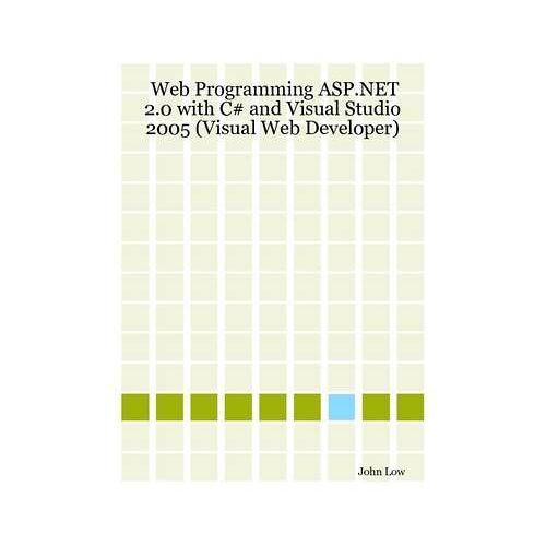 Web Programming Asp.Net 2.0 With C# And Visual Studio 2005 (Visual Web Developer)