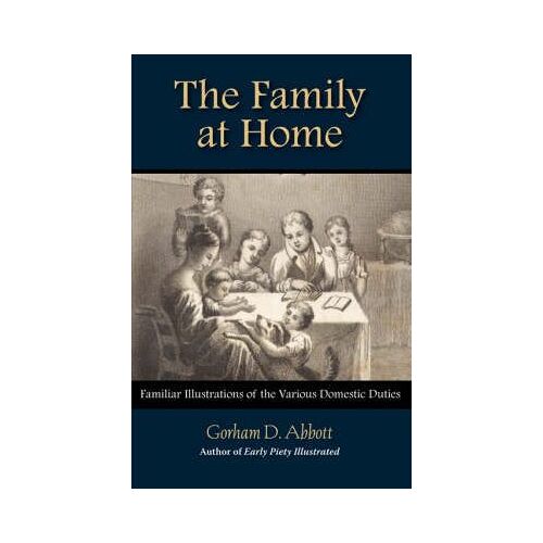 The Family At Home Familiar Illustrations Of Domestic Duties