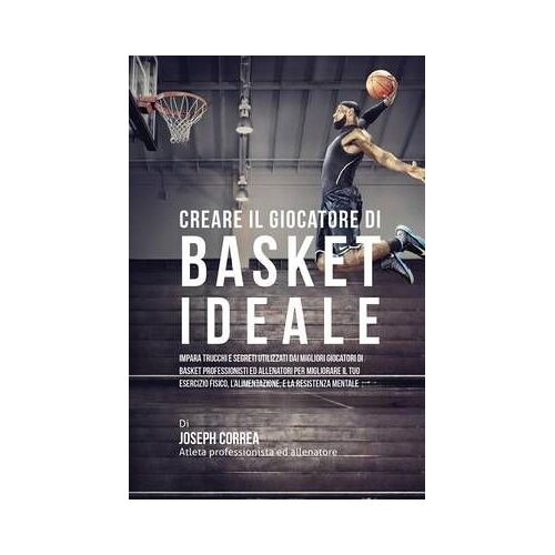 Creare Il Giocatore Di Basket Ideale