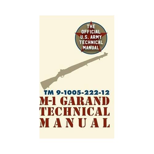 U.S. Army M-1 Garand Technical Manual