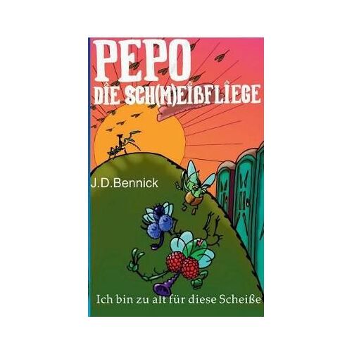 Pepo Die Sch(M)Eißfliege