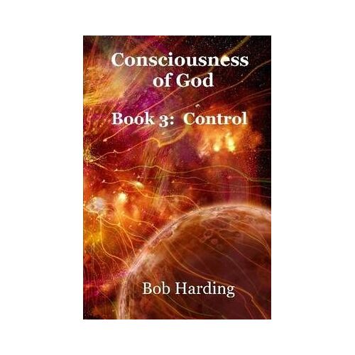 Consciousness Of God Book 3