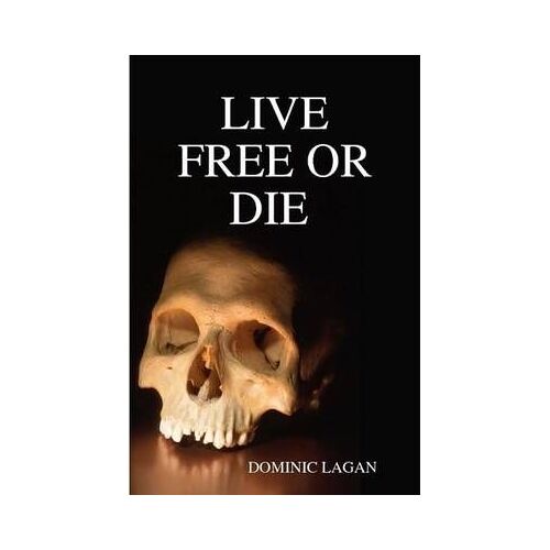 Live Free Or Die Paperback