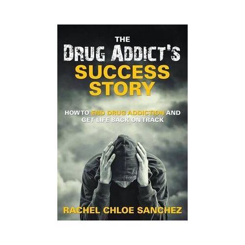 A Drug Addict's Success Story