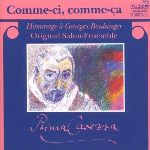 Comme-Ci, Comme-Ca : Hommage A Boulanger Ens. De Salon Prima-Carezza