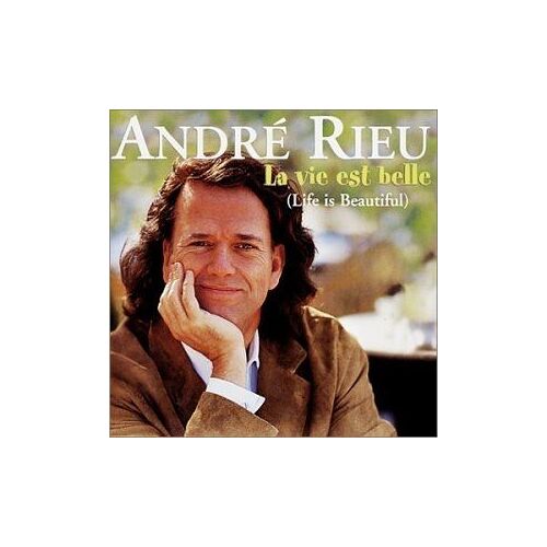 La Vie Est Belle ( Life Is Beautiful ) Rieu,Andre