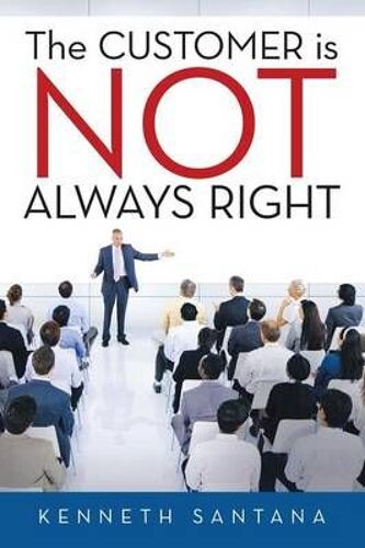The Customer Is Not Always Right