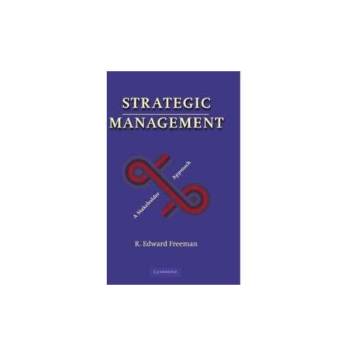 Strategic Management - A Stakeholder Approach