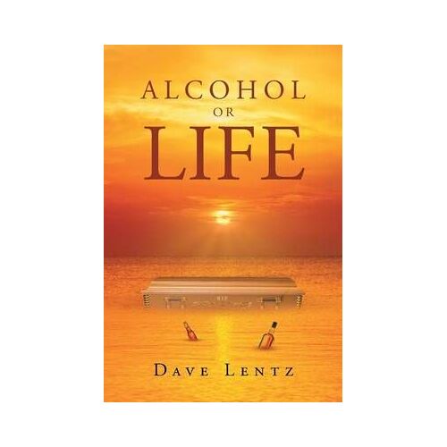 Alcohol Or Life