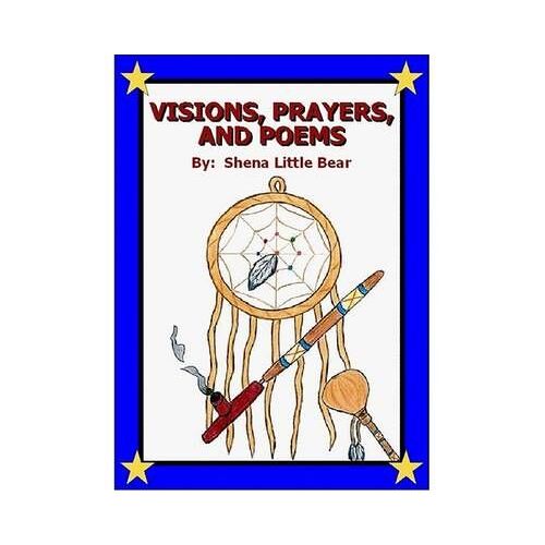 Visions, Prayers, And Poems