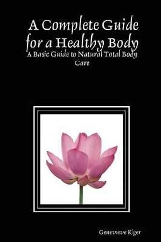 A Complete Guide For A Healthy Body
