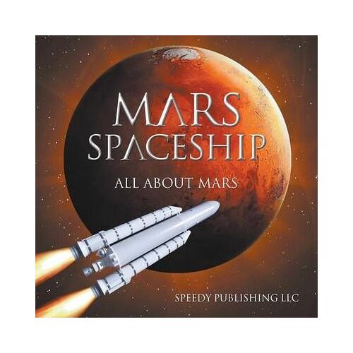 Mars Spaceship (All About Mars)
