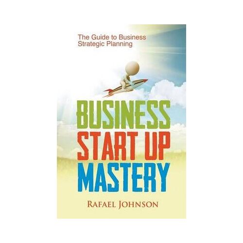 Business Start Up Mastery