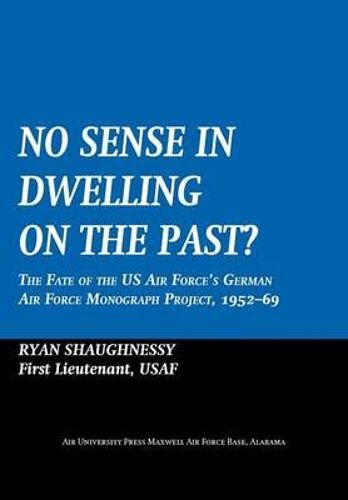 No Sense Dwelling In The Past