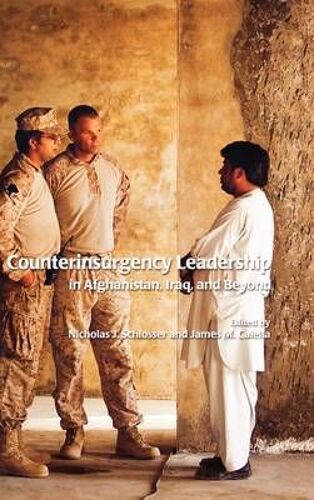 Counterinsurgency Leadership In Afghanistan, Iraq And Beyond